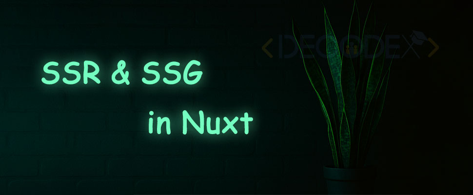 decodex | تفاوت SSR و SSG در Nuxt + کدوم برای سئو بهتره؟