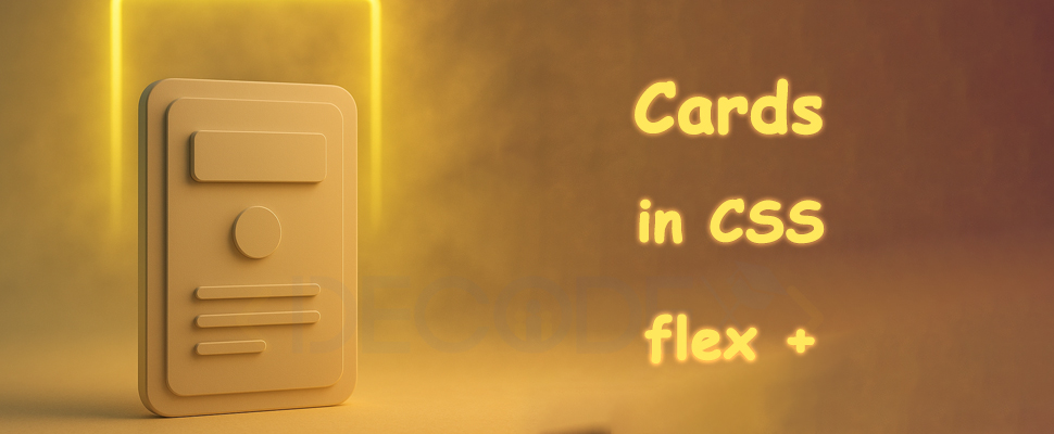decodex | طراحی کارت مدرن و ریسپانسیو با Flexbox و Gap در CSS